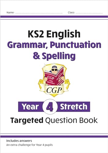KS2 English Year 4 Stretch Grammar, Punctuation & Spelling Targeted Question Book (with Answers) (CGP Year 4 English)